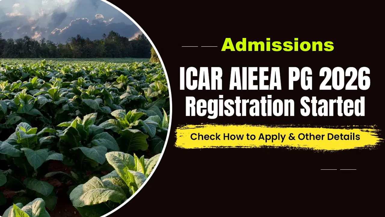 అగ్రికల్చర్ కోర్సుల్లో ప్రవేశాలకు ICAR AIEEA 2026 నోటిఫికేషన్‌ విడుదల.. రాత పరీక్ష తేదీ ఇదే
